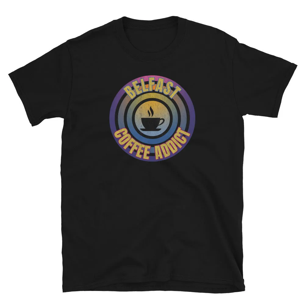 Belfast Coffee Addict Graphic T-Shirt