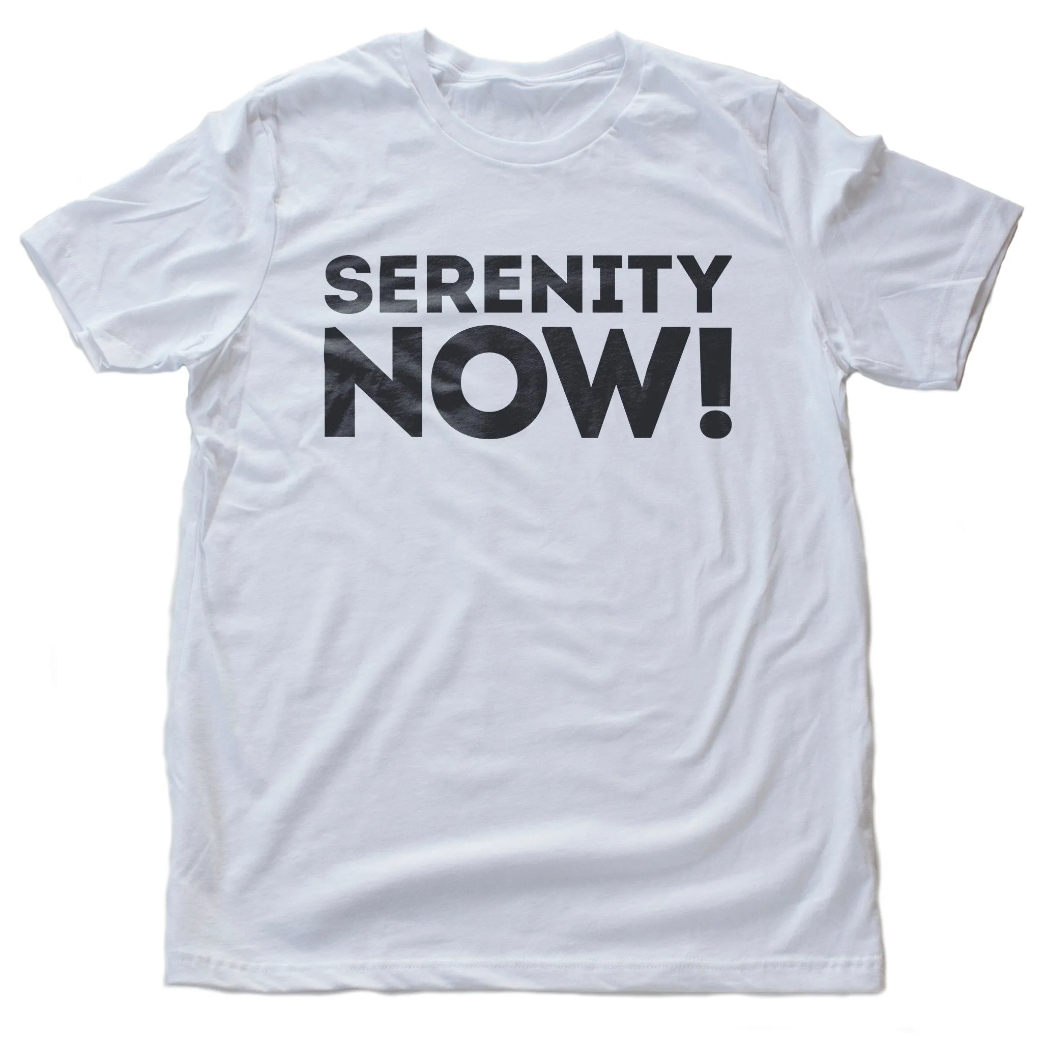 SERENITY NOW! — funny Seinfeld / Frank Costanza meme reference — tv parody Unisex T-Shirt