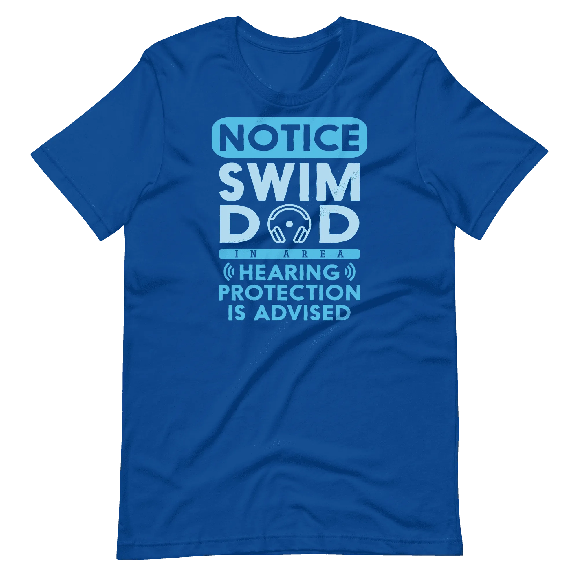 Swim Dad T Shirt Funny Hearing Protection Advised