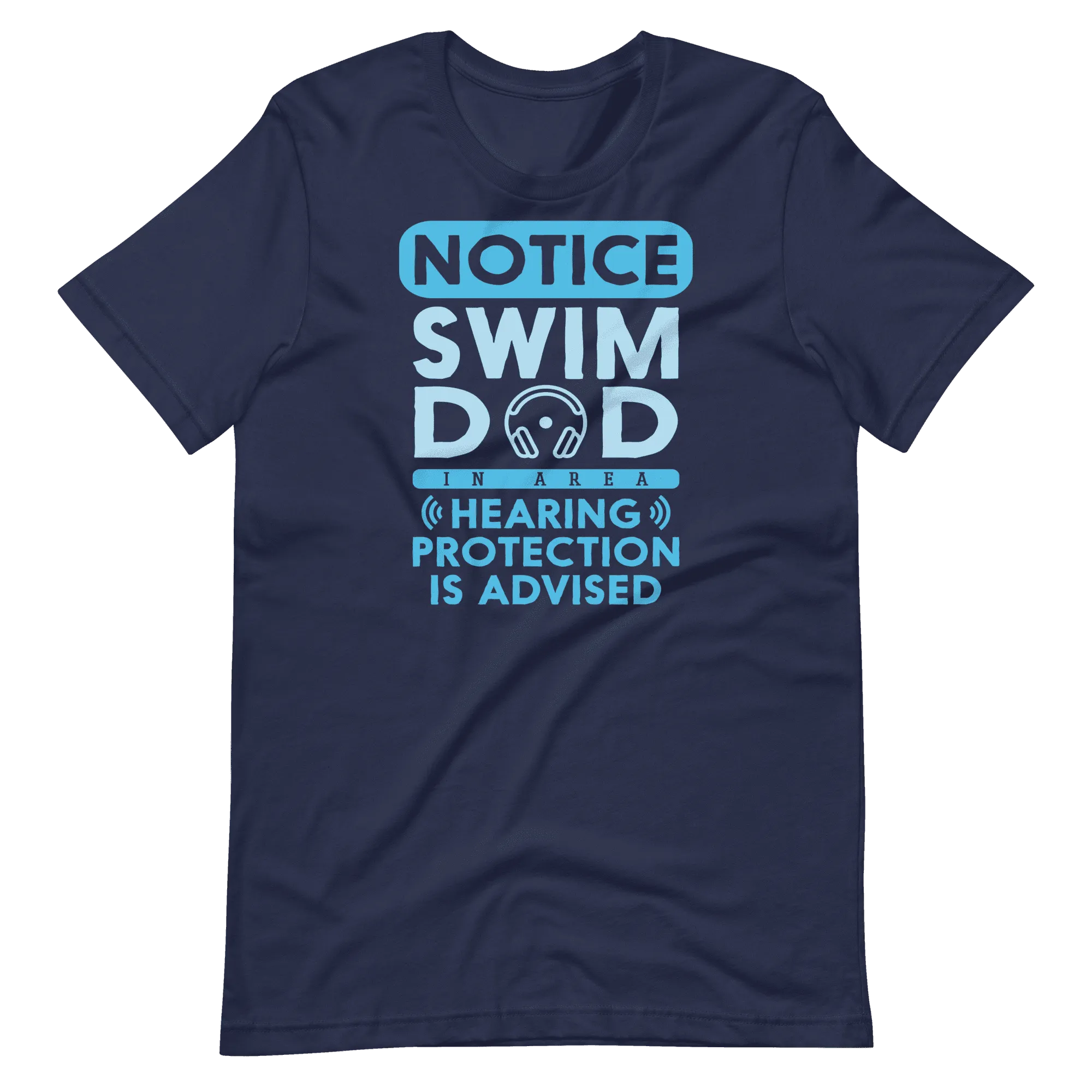 Swim Dad T Shirt Funny Hearing Protection Advised
