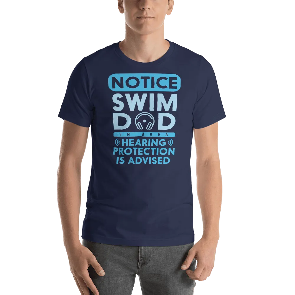 Swim Dad T Shirt Funny Hearing Protection Advised