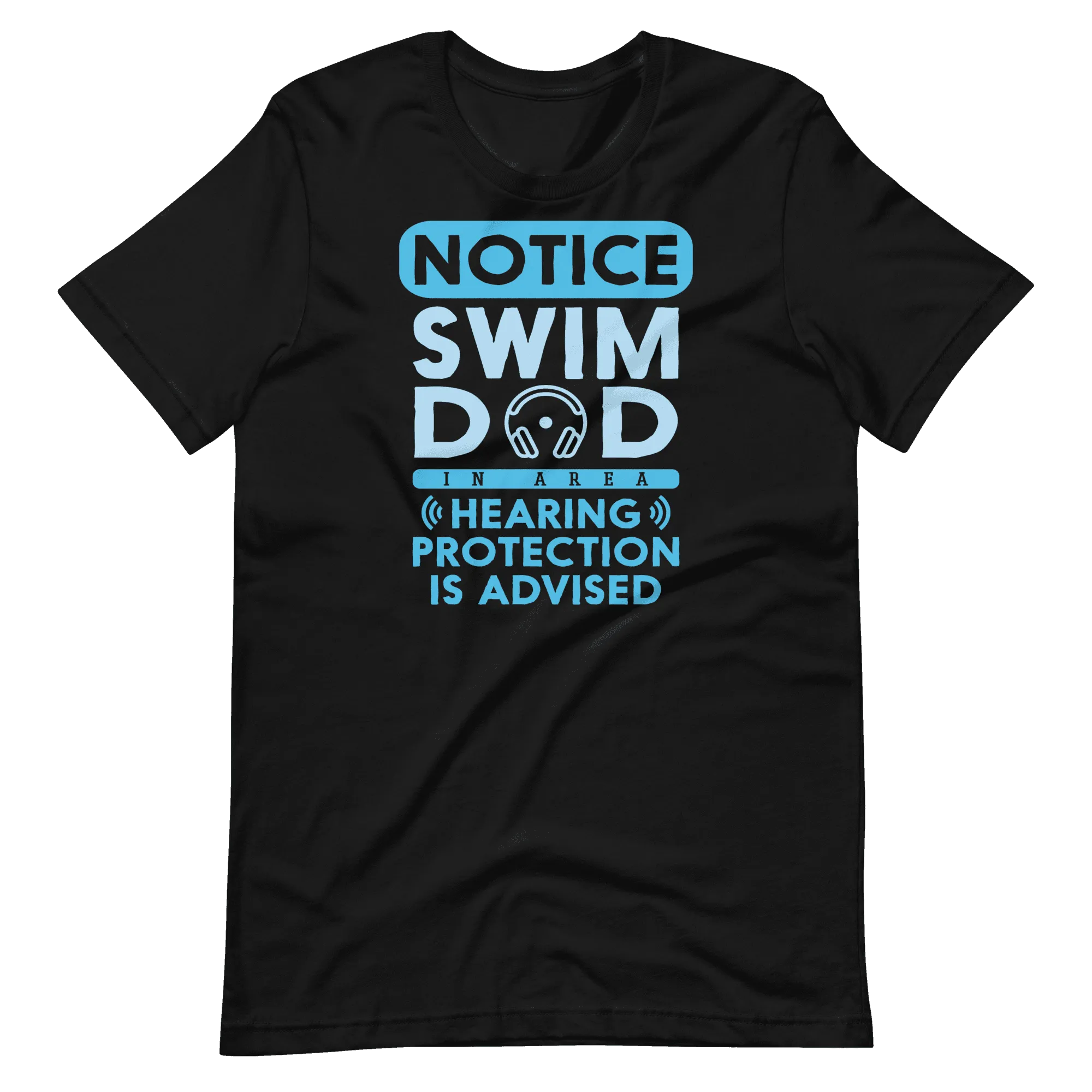 Swim Dad T Shirt Funny Hearing Protection Advised