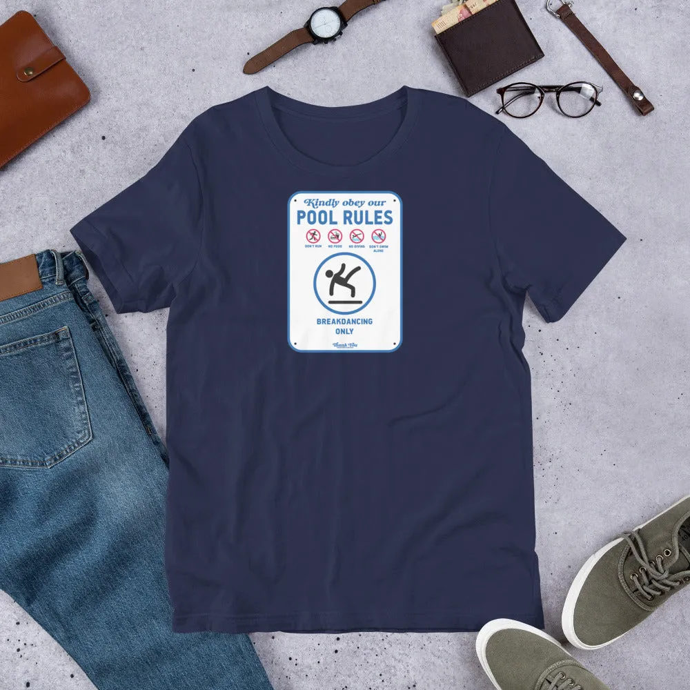 Swimmer Pool Rules Breakdancing Only Unisex Tee