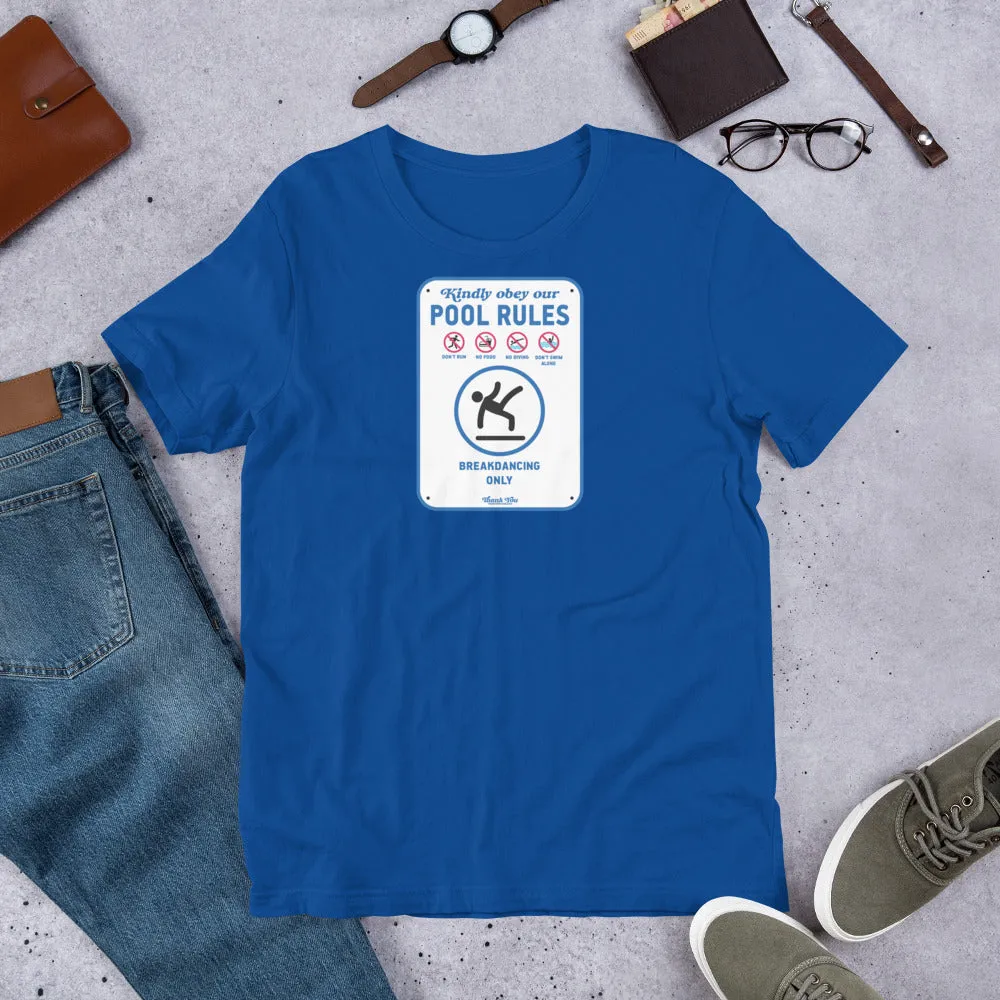Swimmer Pool Rules Breakdancing Only Unisex Tee