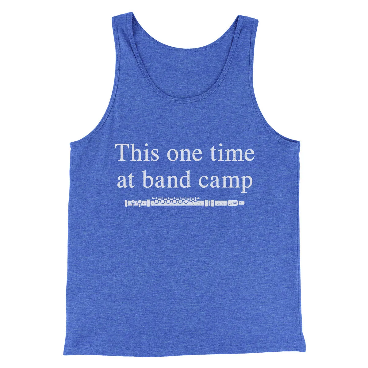 This One Time At Band Camp Funny Movie Men/Unisex Tank Top